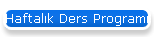 Haftalk Ders Program